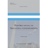 História social da Argentina contemporânea - 2ª edição revisada